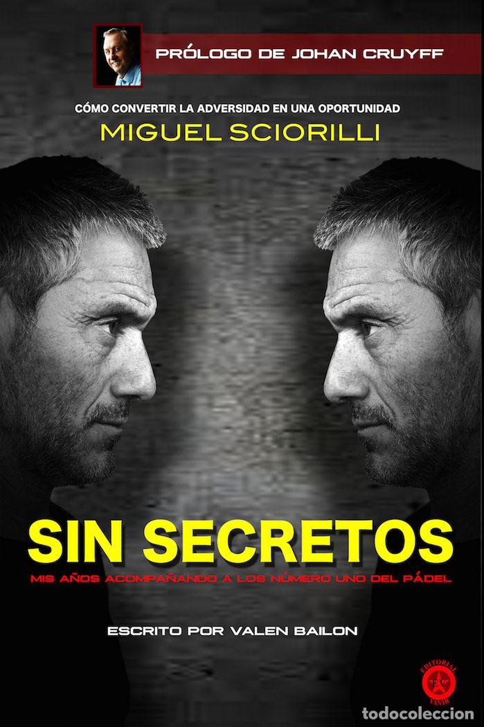 Libros: MIGUEL SCIORILLI SIN SECRETOS - BAILON, VALEN