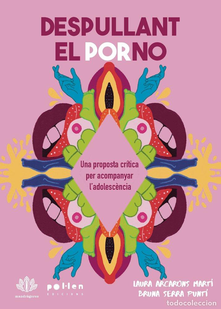 Libros: DESPULLANT EL PORNO - ARCARONS MARTI, LAURA
