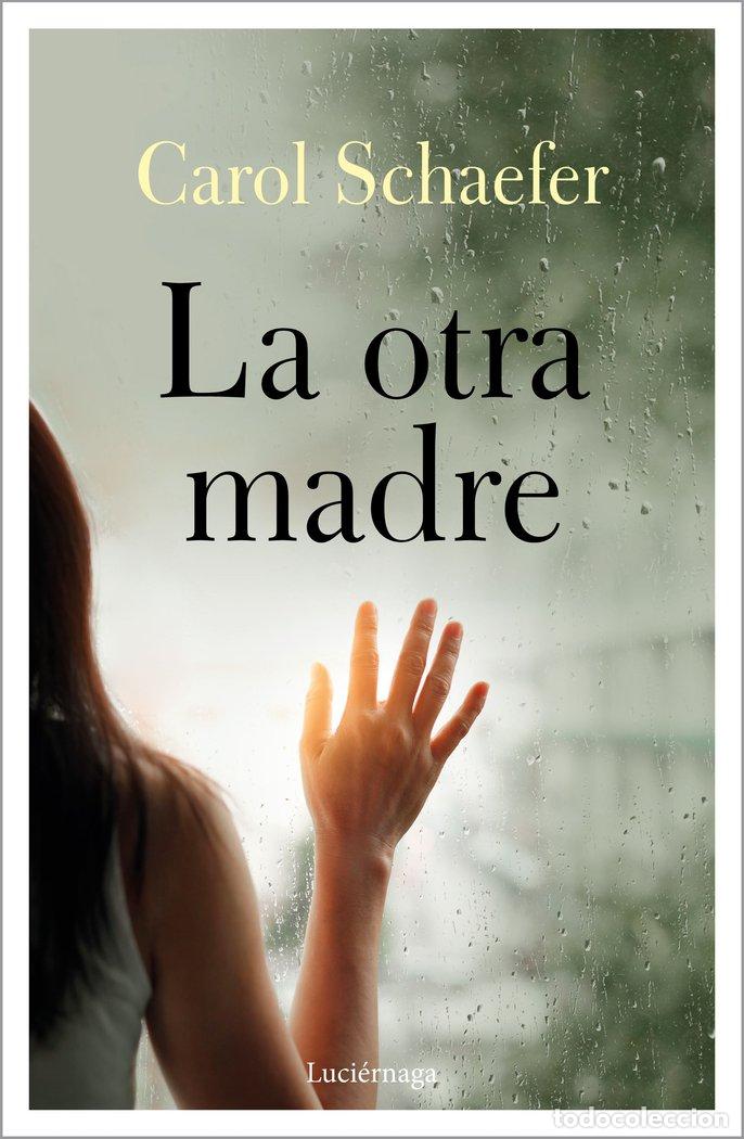 Livros: LA OTRA MADRE - CAROL SCHAEFER