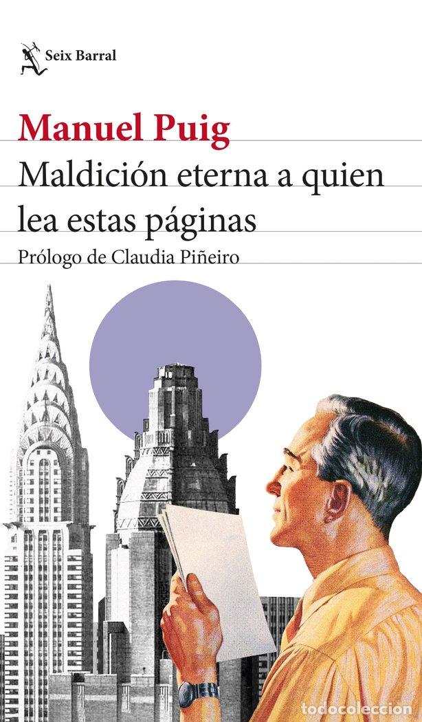 Livros: MALDICION ETERNA A QUIEN LEA ESTAS PAGINAS - MANUEL PUIG