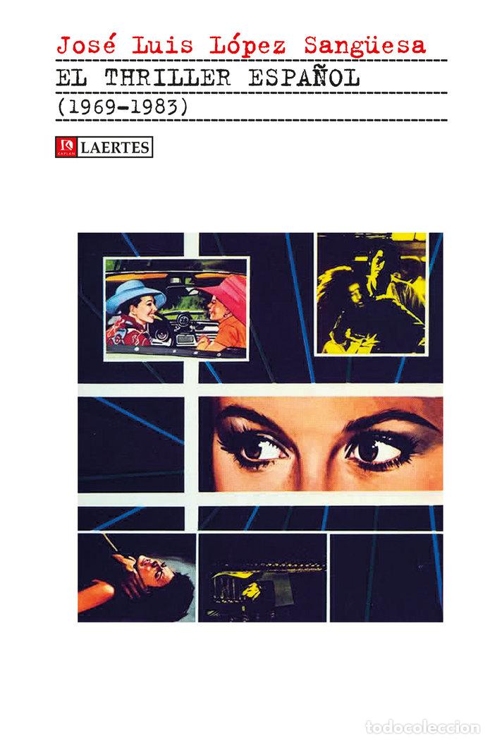 Libri: THRILLER ESPA&Ntilde;OL 1969-1983,EL - LOPEZ SANG&Uuml;ESA, JOSE LUIS