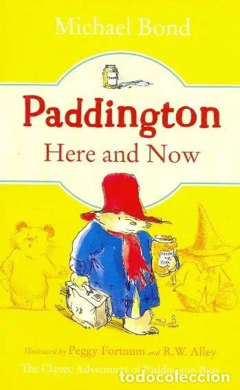 Livros: PADDINGTON HERE AND NOW - AA.VV