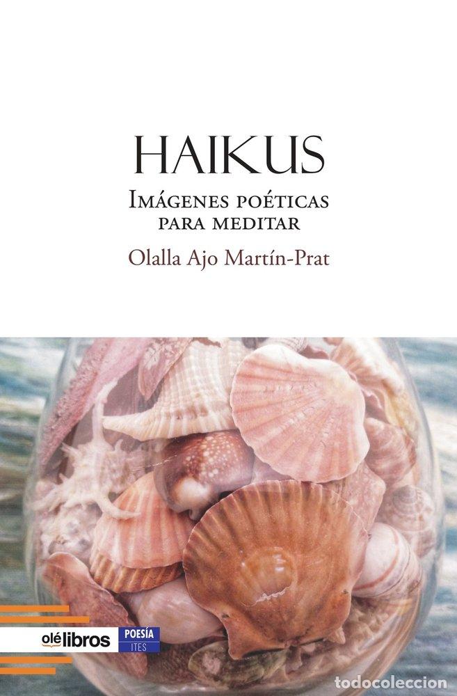 B&uuml;cher: HAIKUS IMAGENES POETICAS PARA MEDITAR - AJO MARTIN-PRAT, OLALLA