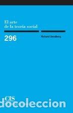 Libri: CIS 296 EL ARTE DE LA TEORIA SOCIAL - SWEDBERG, RICHARD