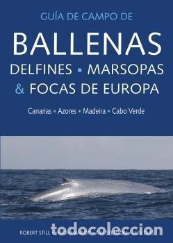 Libri: BALLENAS DELFINES MARSOPAS Y FOCAS DE EUROPA - STILL, ROBERT