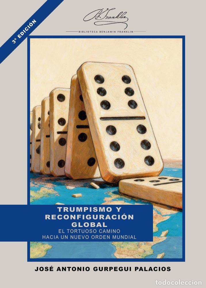 Livros: TRUMPISMO Y RECONFIGURACION GLOBAL - GURPEGUI PALACIOS, JOSE ANTONIO