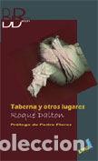 Livres: TABERNA Y OTROS LUGARES - DALTON, ROQUE