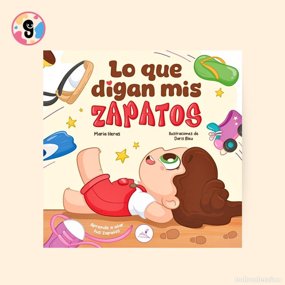 Libros: LO QUE DIGAN MIS ZAPATOS - HERAS, MARIA