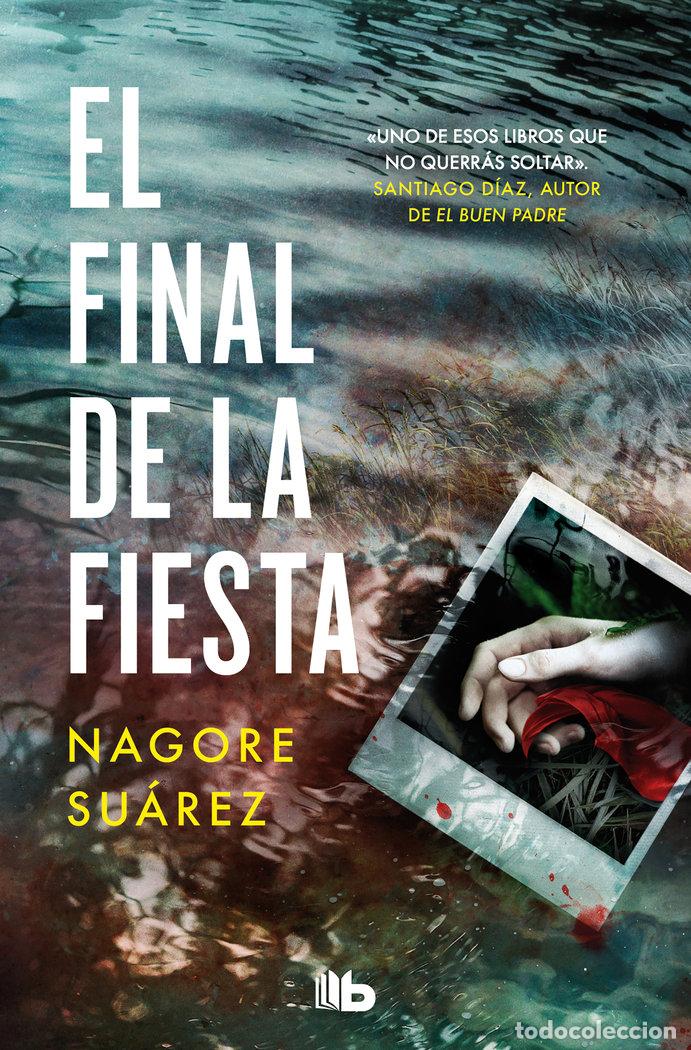 B&uuml;cher: EL FINAL DE LA FIESTA TRILOGIA DE LOS HUESOS 3 - NAGORE SUAREZ