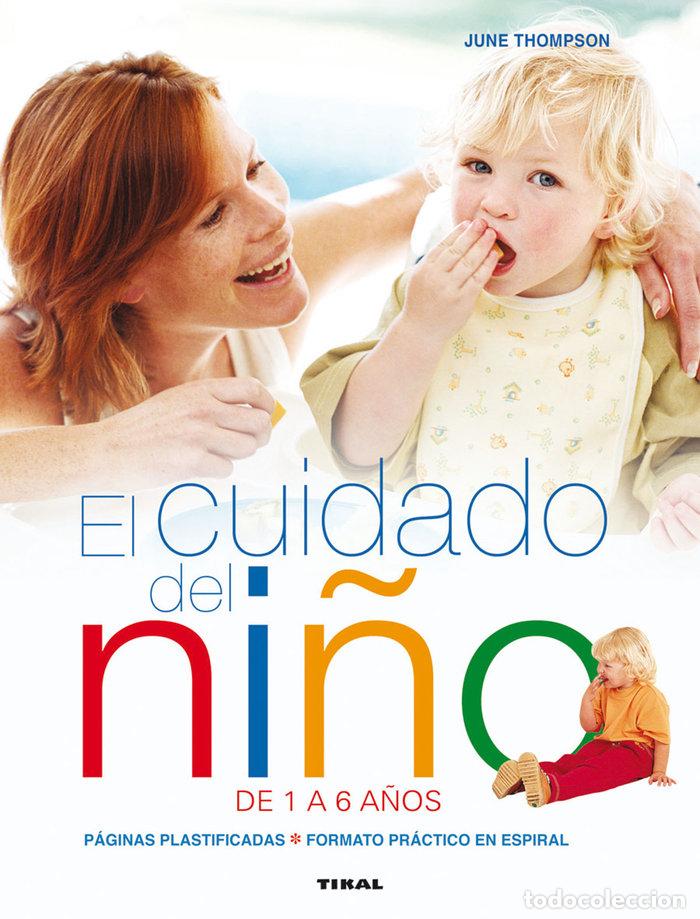 Libri: EL CUIDADO DEL NI&Ntilde;O DE 1 A 6 A&Ntilde;OS - THOMPSON, JUNE