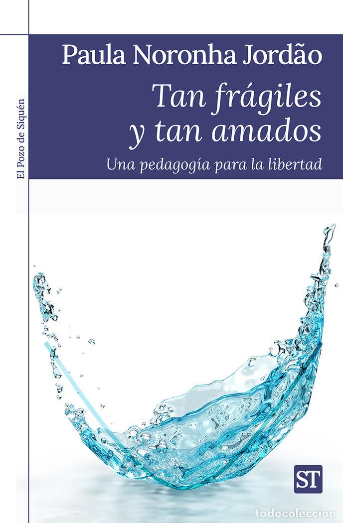 Libros: TAN FRAGILES Y TAN AMADOS - NORONHA JORD&Ccedil;O, PAULA