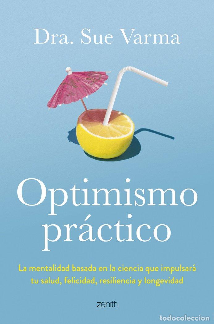 Libros: OPTIMISMO PRACTICO - DRA. SUE VARMA