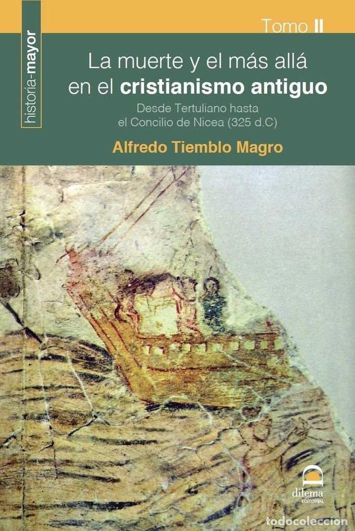 Livros: MUERTE Y EL MAS ALLA EN EL CRISTIANISMO ANTIGUO II,LA - TIEMBLO MAGRO, ALFREDO