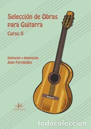 books: SELECCION DE OBRAS PARA GUITARRA CURSO II - .
