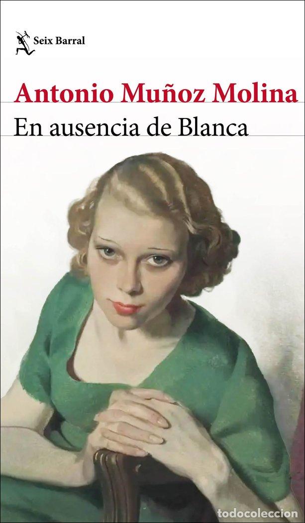 books: EN AUSENCIA DE BLANCA - MU&Ntilde;OZ MOLINA, ANTONIO