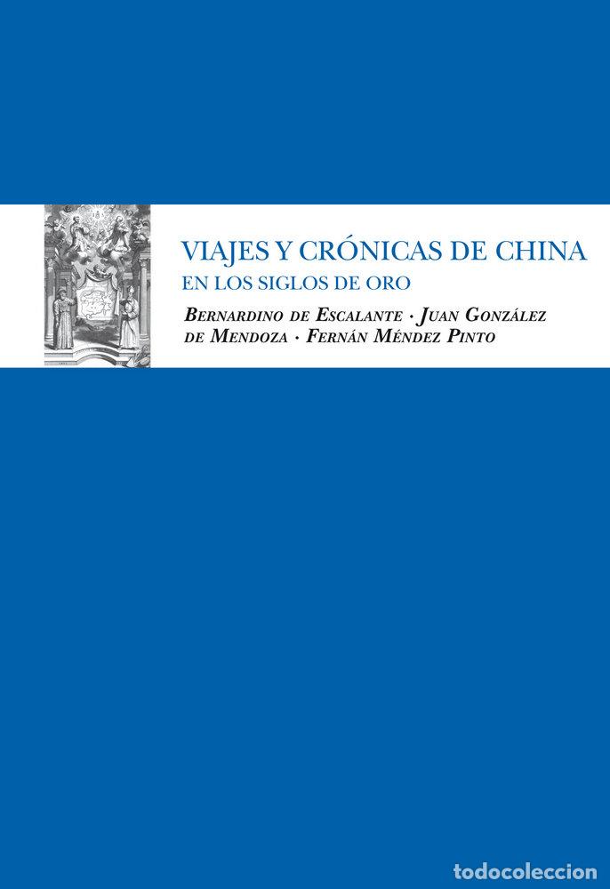 Livres: VIAJES Y CRONICAS DE CHINA - ESCALANTE, BERNARDINO