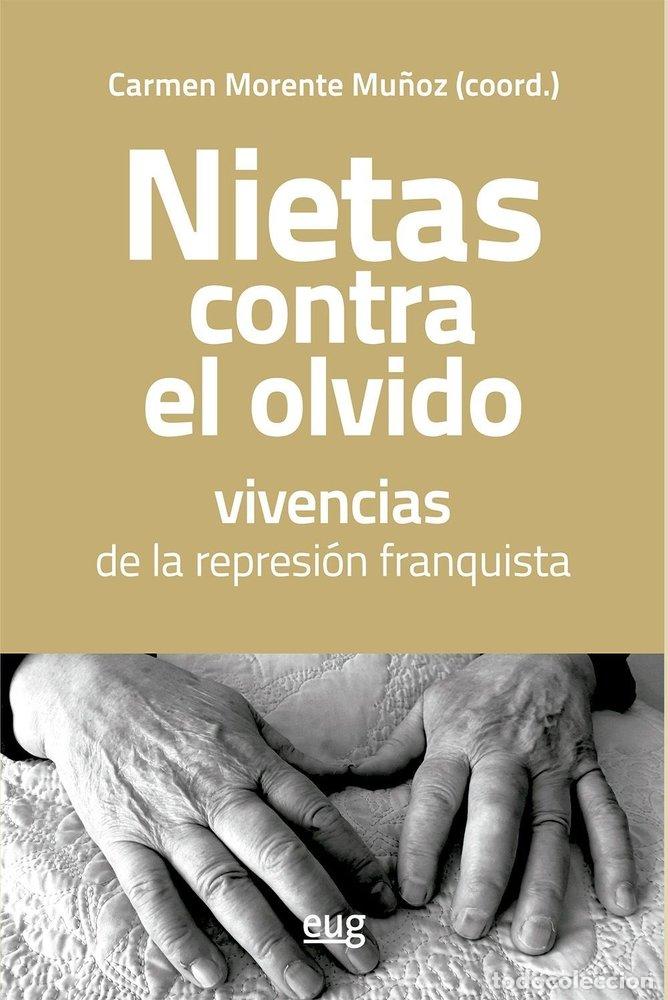 Livres: NIETAS CONTRA EL OLVIDO VIVENCIAS DE LA REPRESION FRANQUIST - VARIOS AUTORES