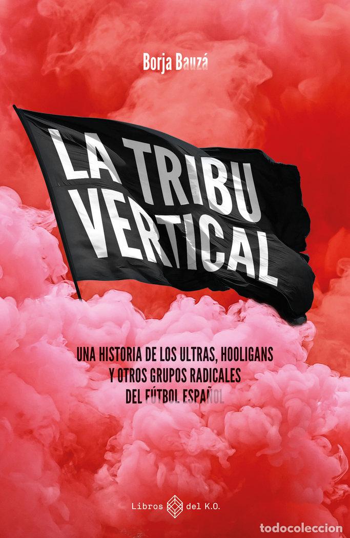 B&uuml;cher: LA TRIBU VERTICAL - BORJA BAUZ&Aacute;