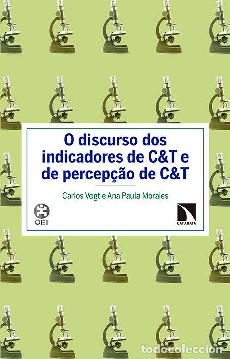 Libros: O DISCURSO DOS INDICADORES DE C&T E DE PERCEP&Ccedil;AO DE C&T - VOGT, CARLOS