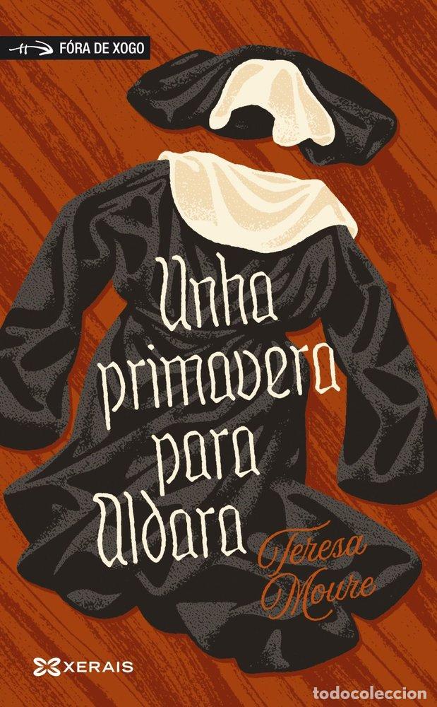 Libri: UNHA PRIMAVERA PARA ALDARA - MOURE, TERESA