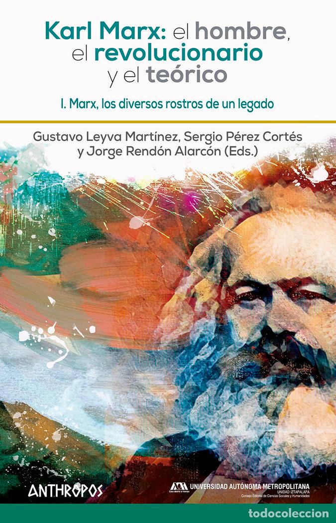 books: KARL MARX EL HOMBRE EL REVOLUCIONARIO Y EL TEORICO I - GUSTAVO LEYVA, SERGIO PEREZ CORTES