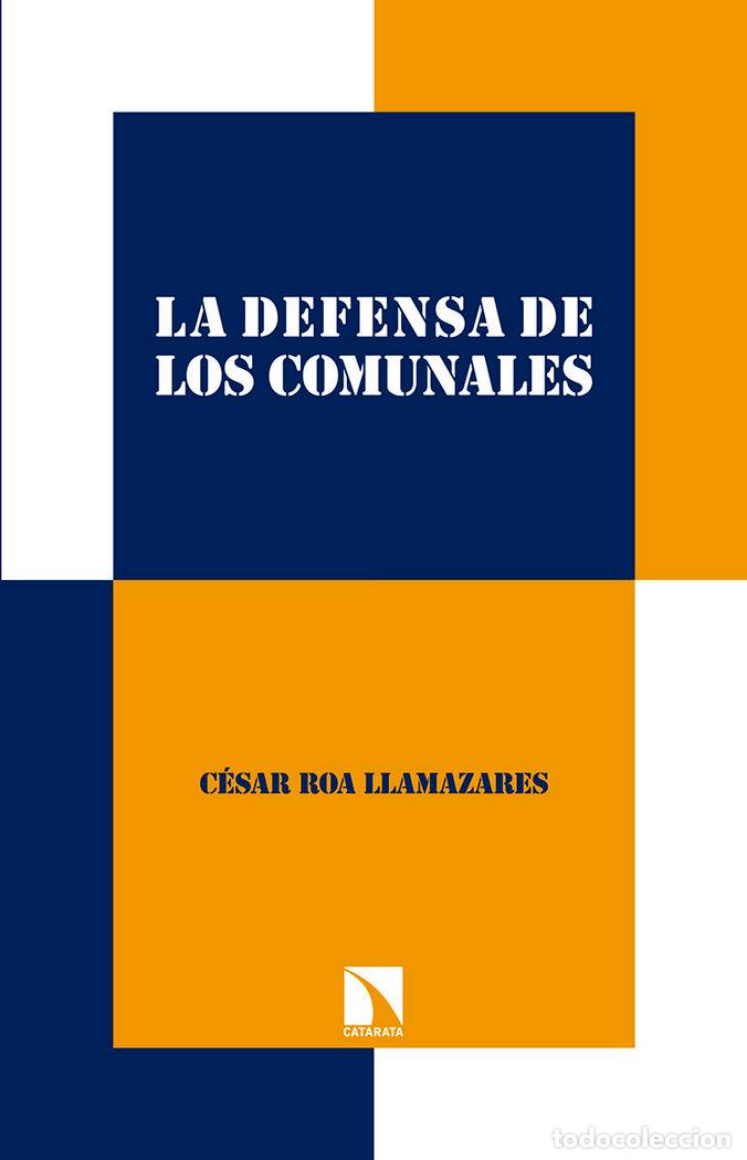 Livres: DEFENSA DE LOS COMUNALES,LA - ROA LLAMAZARES, CESAR