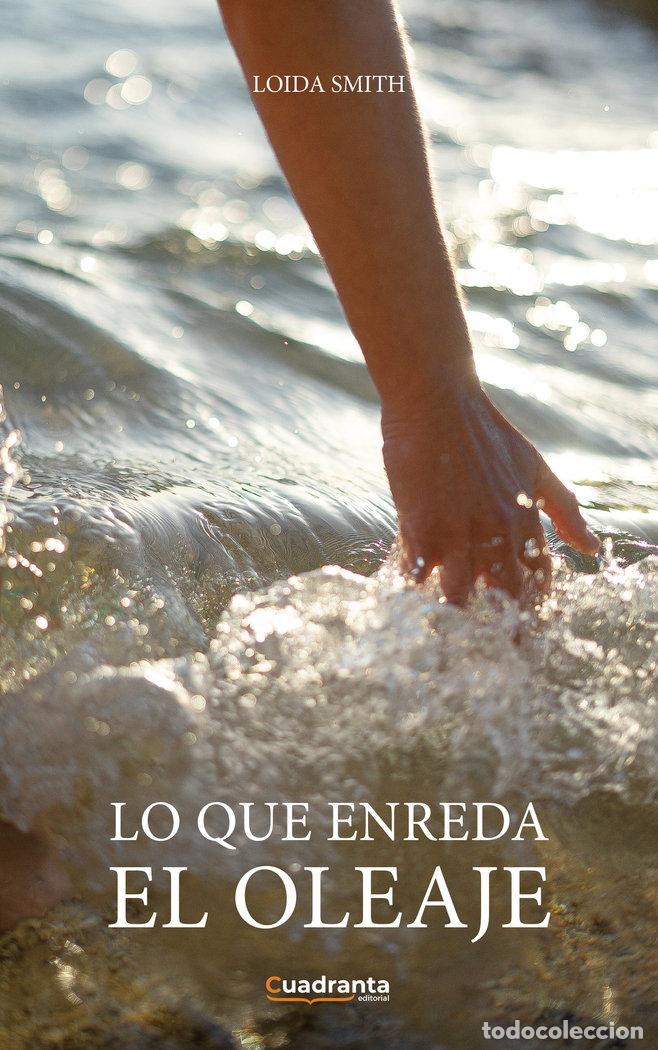 Libros: LO QUE ENREDA EL OLEAJE - SMITH, LOIDA