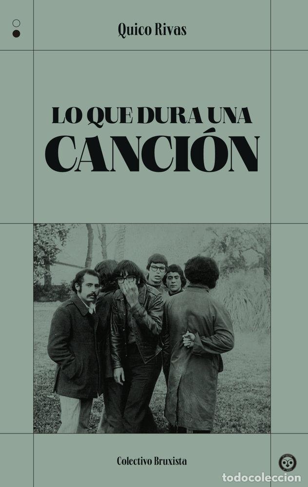 Livros: LO QUE DURA UNA CANCION - RIVAS, QUICO