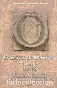 Livres: FRANCISCO DE MENDOZA EL INDIO - ESCUDERO BUENDIA, F.J.