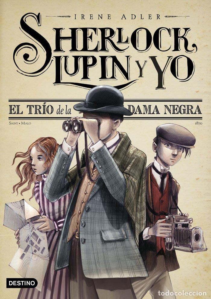 B&uuml;cher: SHERLOCK LUPIN Y YO 1 EL TRIO DE LA DAMA NEGRA - IRENE ADLER