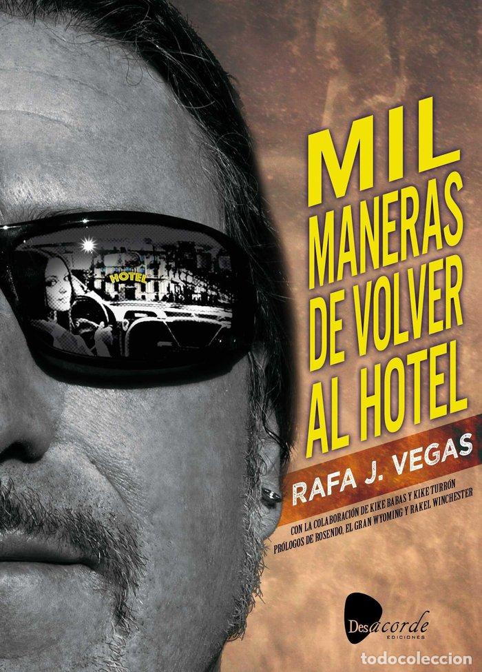 Livres: MIL MANERAS DE VOLVER AL HOTEL - J. VEGAS, RAFA