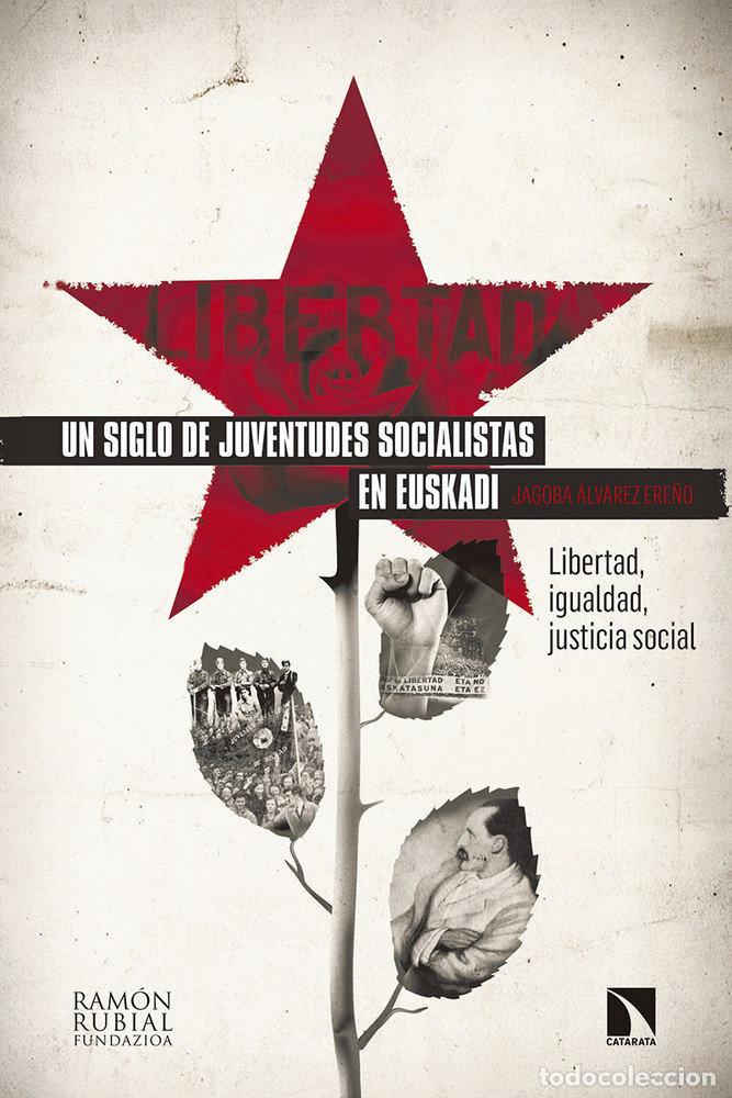 Livros: UN SIGLO DE JUVENTUDES SOCIALISTAS EN EUSKADI - ALVAREZ ERE&Ntilde;O, JAGOBA