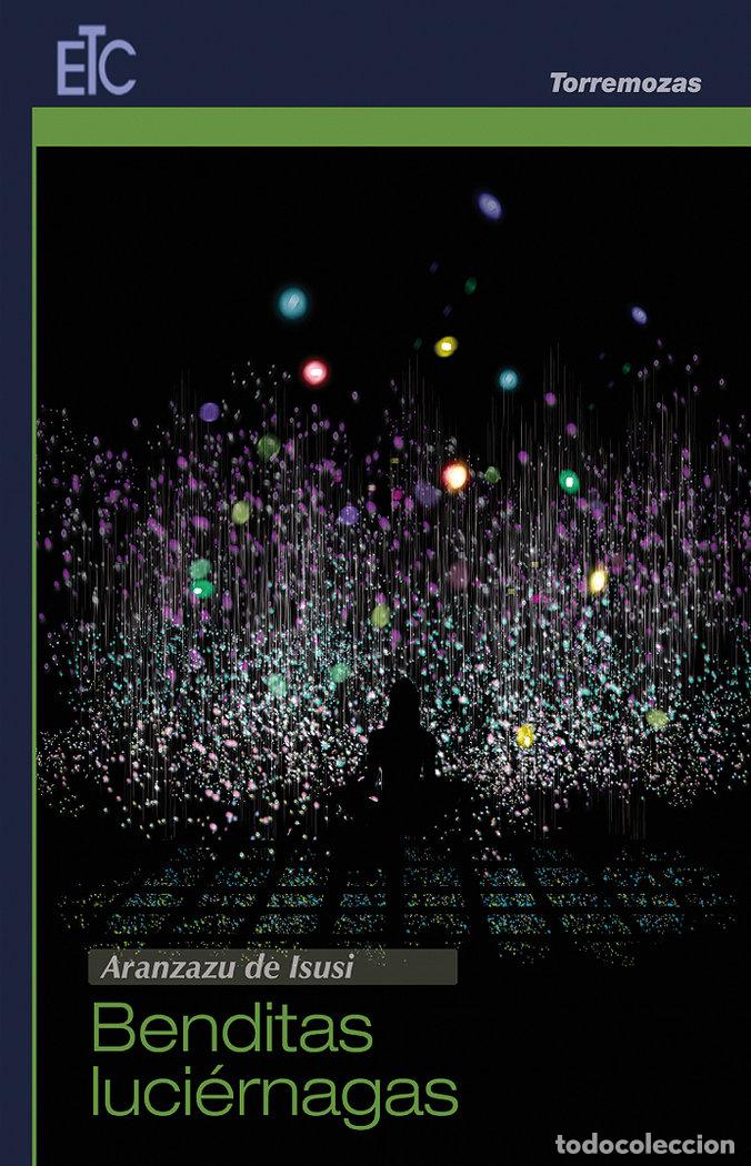 Libros: BENDITAS LUCIERNAGAS - DE ISUSI, ARANZAZU