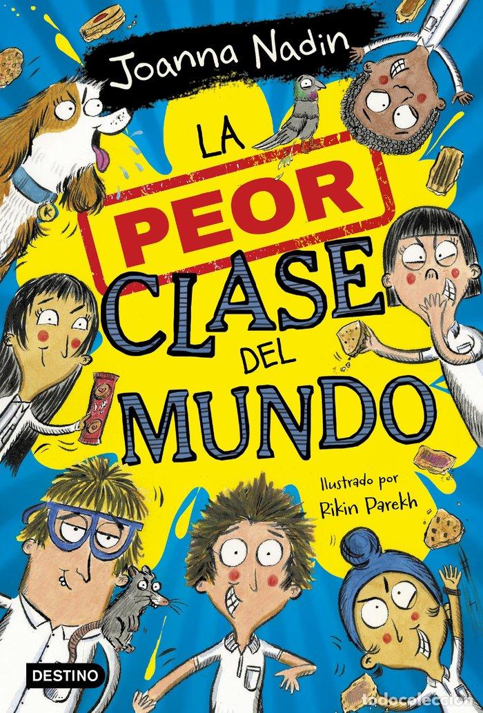 Libri: LA PEOR CLASE DEL MUNDO 1 - JOANNA NADIN