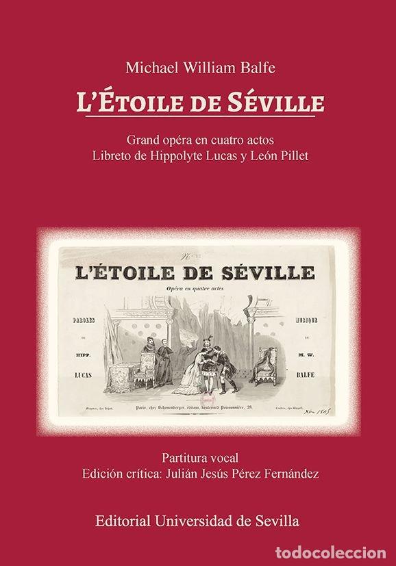 Libri: MICHAEL WILLIAM BALFE L'ETOILE DE SEVILLE - PEREZ FERNANDEZ, JULIAN JESUS