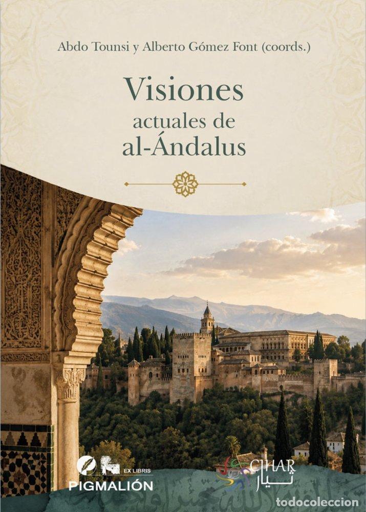 Libri: VISIONES ACTUALES DE AL-ANDALUS - AA.VV