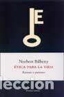 Livres: ETICA PARA LA VIDA. - NORBERT BILBENY GARCIA