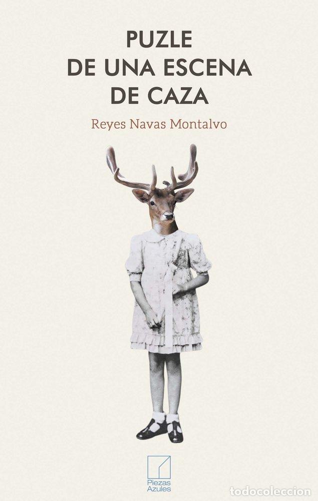 Livres: PUZLE DE UNA ESCENA DE CAZA - NAVAS MONTALVO, REYES