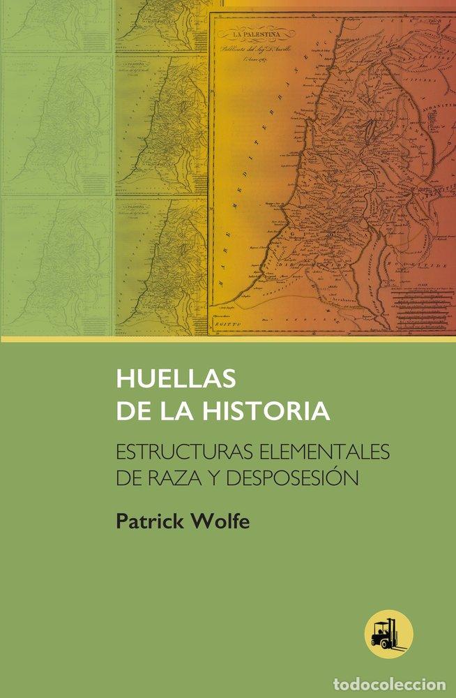 Libri: HUELLAS DE LA HISTORIA - WOLFE, PATRICK