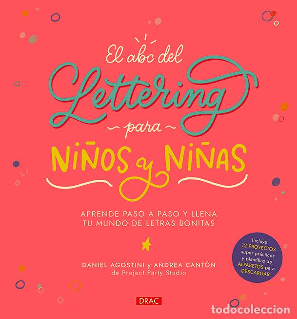 Libros: EL ABC DEL LETTERING PARA NI&Ntilde;OS Y NI&Ntilde;AS - Agostini, Daniel