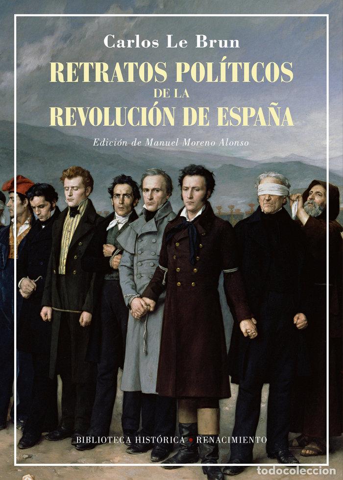 Libros: RETRATOS POLITICOS DE LA REVOLUCION DE ESPA&Ntilde;A - LE BRUN, CARLOS