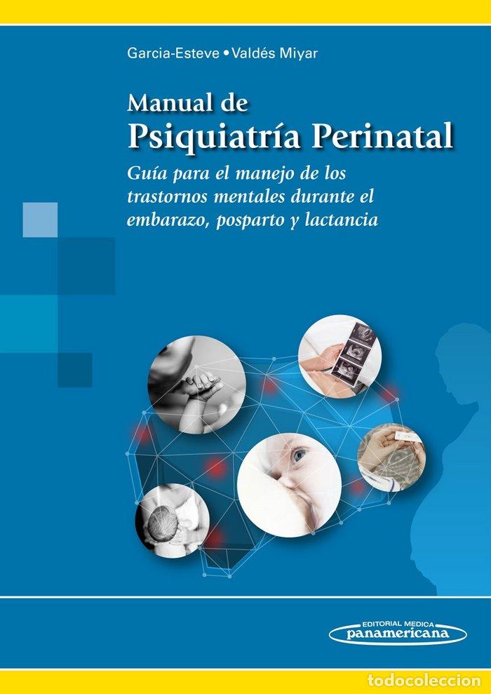 Livres: MANUAL DE PSIQUIATRIA PERINATAL - GARCIA ESTEVE, LLUS&Oslash;A