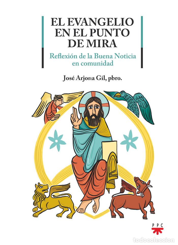 Livros: EVANGELIO EN EL PUNTO DE MIRA,EL - ARJONA GIL, JOSE&Iuml;