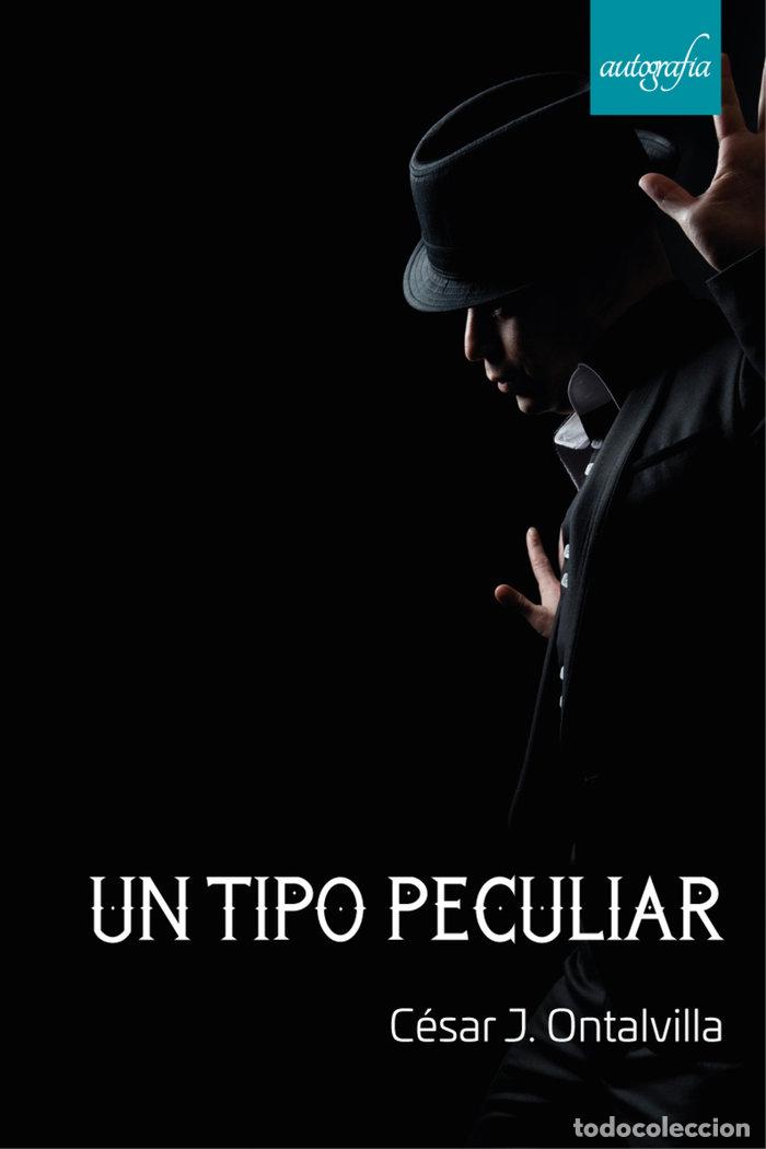 Livros: UN TIPO PECULIAR - ONTALVILLA, CESAR J