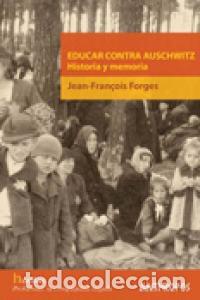 books: EDUCAR CONTRA AUSCHWITZ - FORGES, JEAN-FRANCOIS