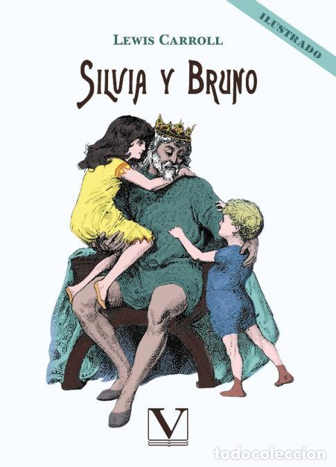 Livros: SILVIA Y BRUNO - LUTWIDGE DODGSON, CHARLES