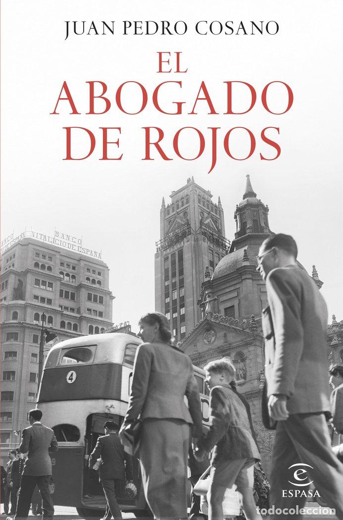 Livros: EL ABOGADO DE ROJOS - JUAN PEDRO COSANO