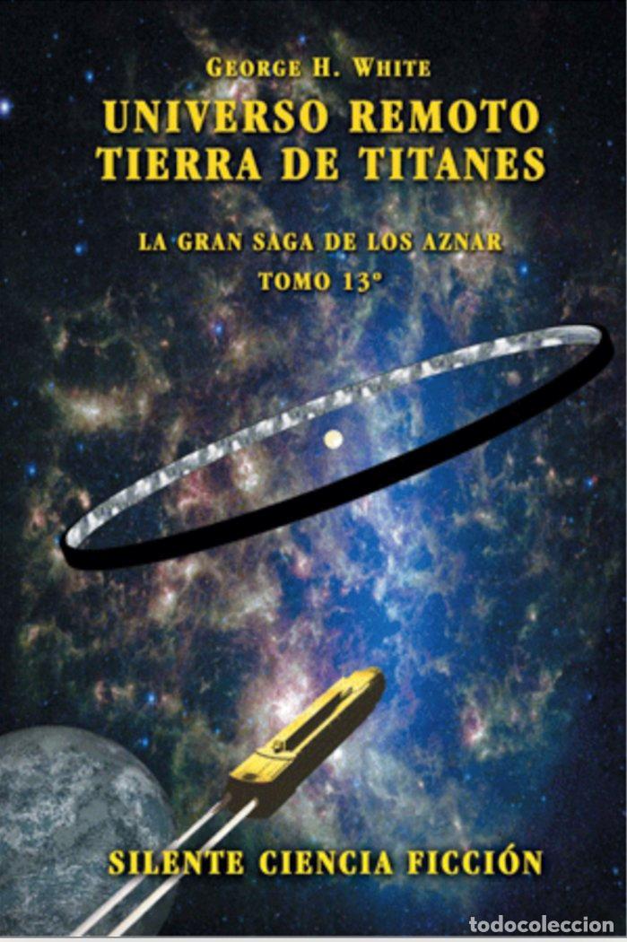 Livros: UNIVERSO REMOTO TIERRA DE TITANES - WHITE H., GEORGE