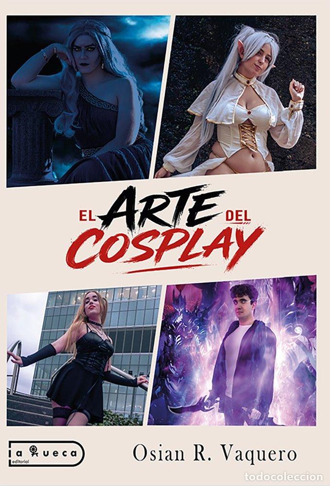 Livres: EL ARTE DE COSPLAY - R. VAQUERO, OSIAN