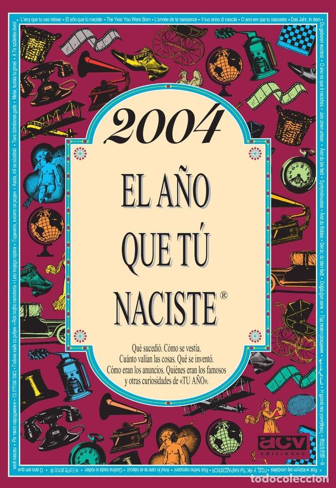 books: 2004 A&Ntilde;O QUE TU NACISTE - COLLADO BASCOMPTE, ROSA